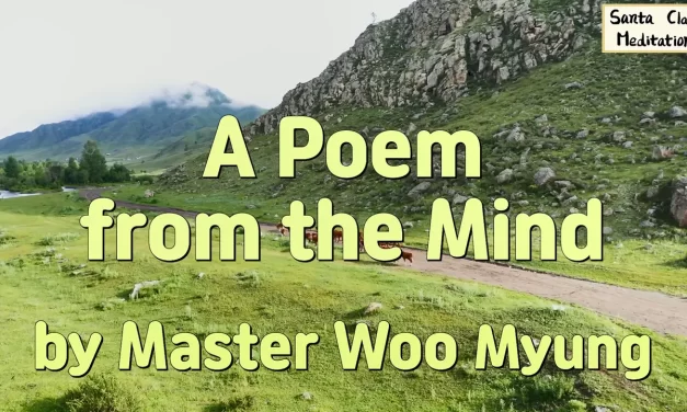 🌫️📝 A Poem from the Mind – Wisdom Poem by Master Woo Myung | Santa Clara Meditation