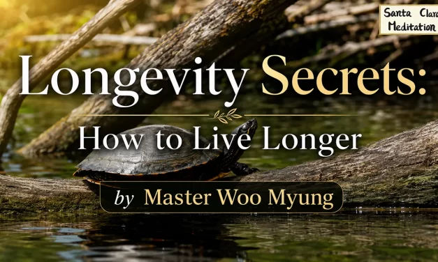 🌿 Longevity Secrets: How to Live Longer Through the Right Mind | Master Woo Myung
