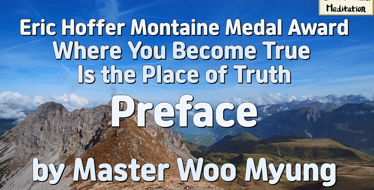 📘 Where You Become True Is the Place of Truth – Preface | Master Woo Myung | Santa Clara Meditation