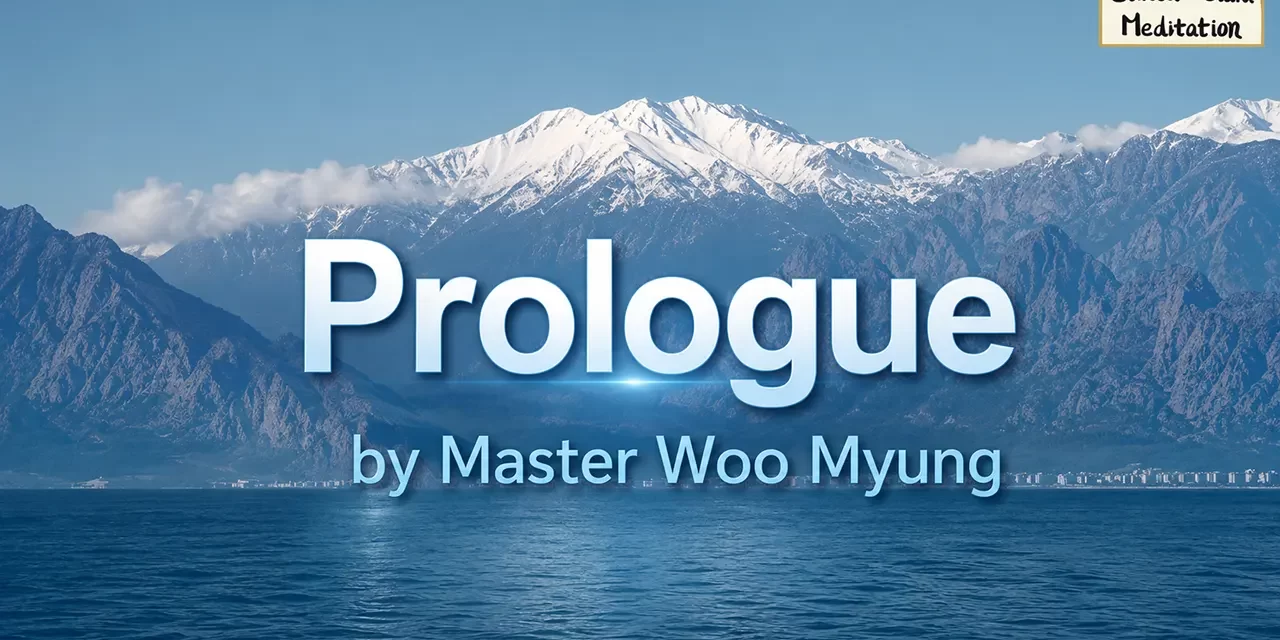 🌾 Prologue: A Dream of Springtime and Truth | Master Woo Myung | Santa Clara Meditation