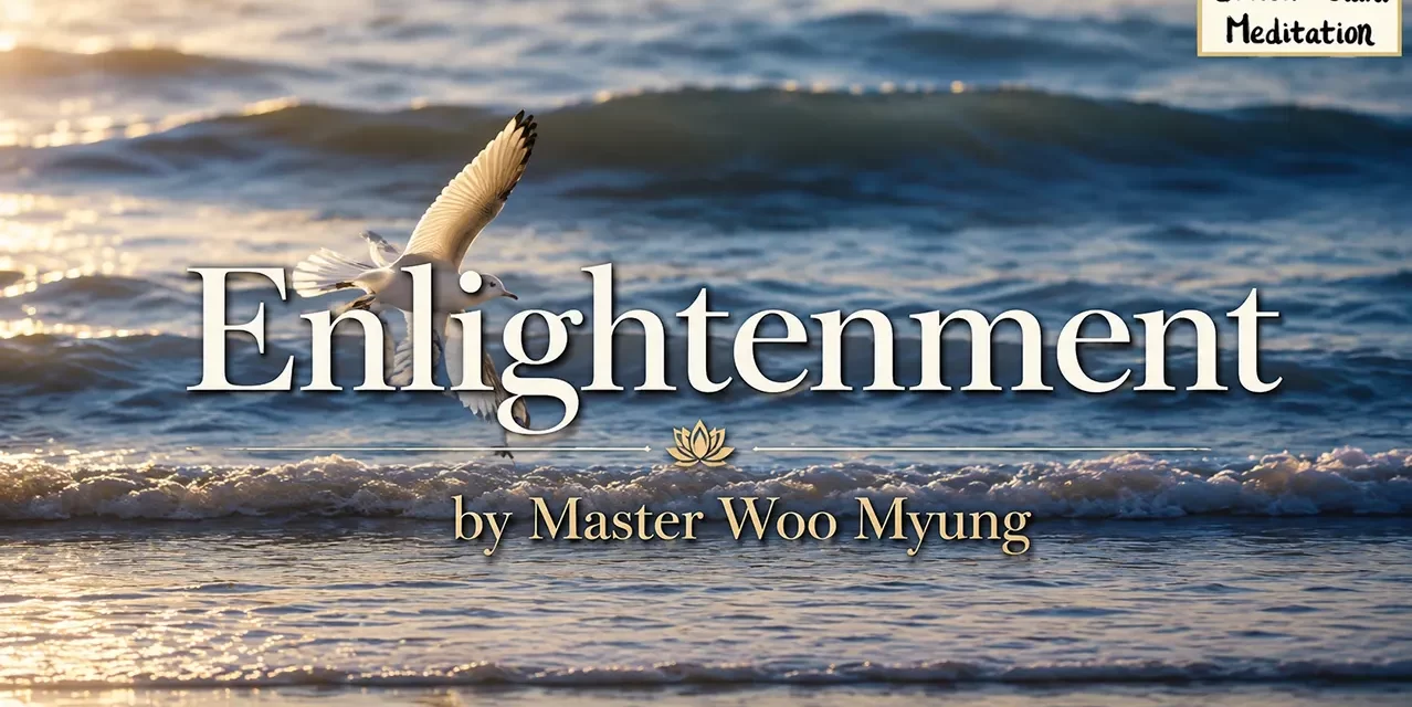 ✨🌌 Enlightenment – Quote by Master Woo Myung | Santa Clara Meditation