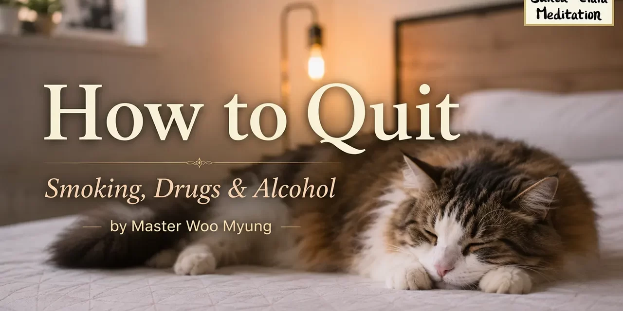 π How to Quit Smoking, Drugs, and Alcohol β A True Way to Be Free | Master Woo Myung | Santa Clara Meditation