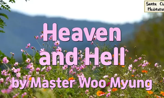 🌌 Heaven and Hell: Discover Truth While Living | Master Woo Myung | Santa Clara Meditation