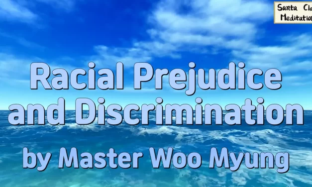 🌎 Racial Prejudice and Discrimination – The Path to Oneness | Master Woo Myung | Santa Clara Meditation