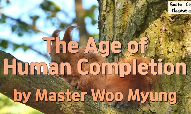 🌟 The Age of Human Completion | Master Woo Myung | Santa Clara Meditation