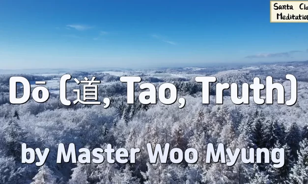 🌌 Dō (道, Tao, Truth) – The Simple Path to Awakening | Master Woo Myung | Santa Clara Meditation