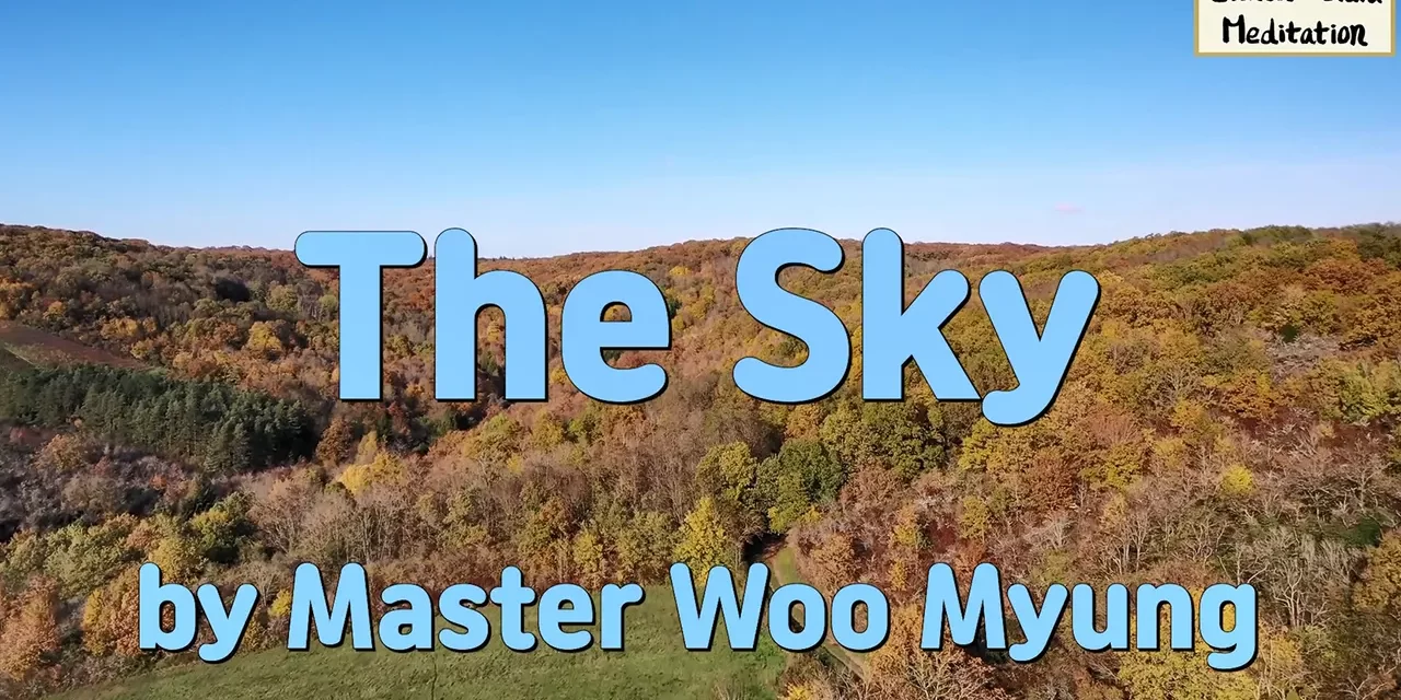 ☁️ The Sky: Where the Mind Becomes One with Silence | Master Woo Myung | Santa Clara Meditation