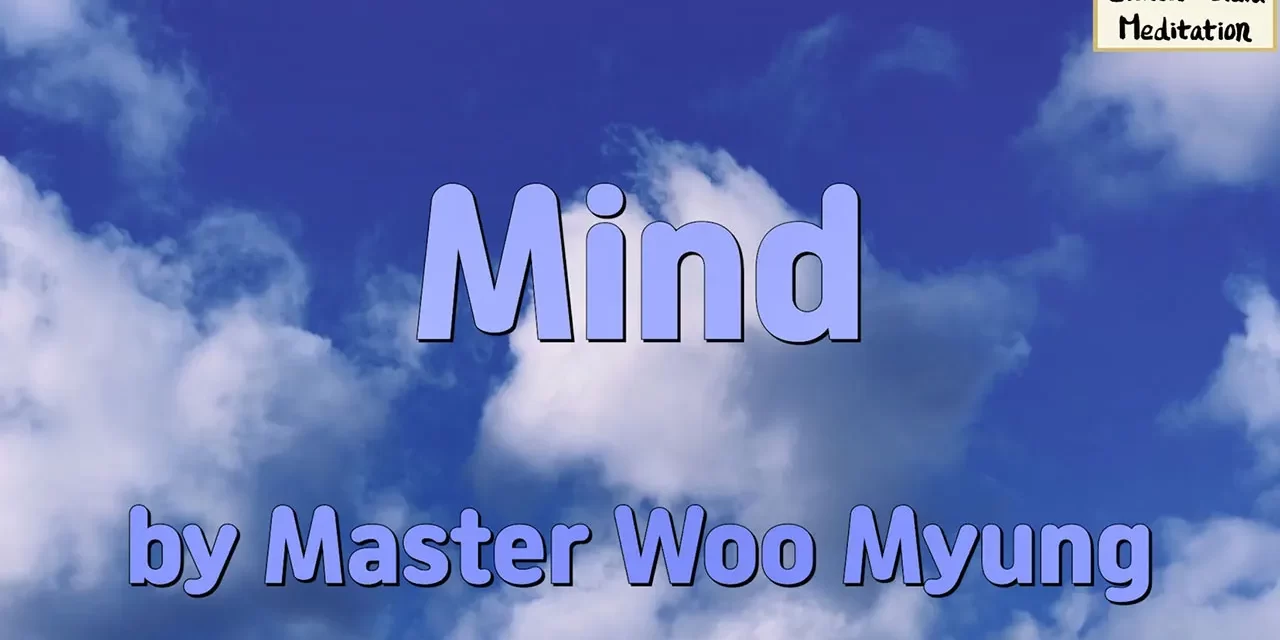 ☁️ Mind: Heaven’s Will, Human Want, and the Truth | Master Woo Myung | Santa Clara Meditation