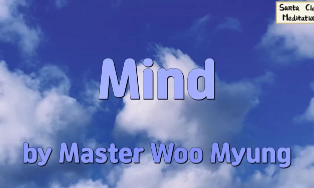 ☁️ Mind: Heaven’s Will, Human Want, and the Truth | Master Woo Myung | Santa Clara Meditation