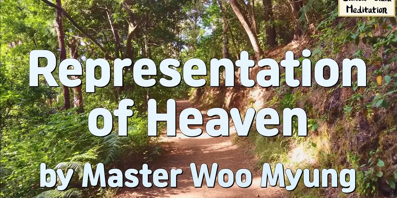 🌌 Representations of Heaven – What Truly Exists? | Master Woo Myung | Santa Clara Meditation