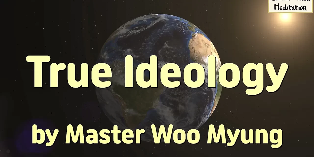 🌏 True Ideology: One Without Attachments | Master Woo Myung | Santa Clara Meditation