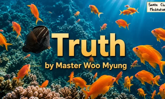🌌 Truth: The Silent Will of Heaven | Master Woo Myung | Santa Clara Meditation