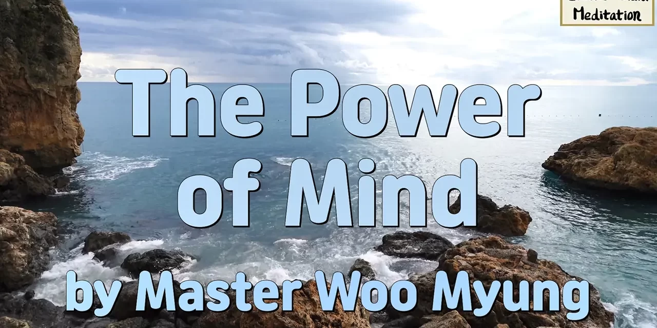 💡 The Power of Mind: Confidence from the Universe Mind | Master Woo Myung | Santa Clara Meditation