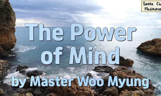💡 The Power of Mind: Confidence from the Universe Mind | Master Woo Myung | Santa Clara Meditation