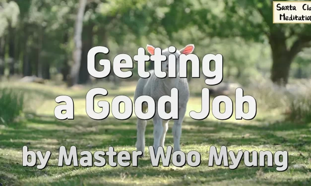 💼 Getting a Good Job through Dedication and Character – Master Woo Myung | Santa Clara Meditation