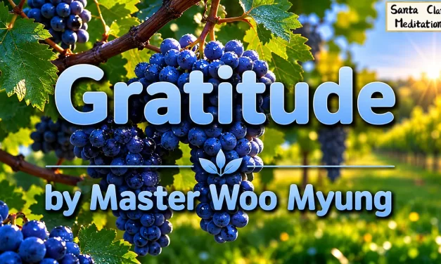 🌼 Gratitude: Transforming the Mind for True Happiness | Master Woo Myung | Santa Clara Meditation