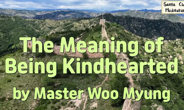 💖 The Meaning of Being Kindhearted – Master Woo Myung | Santa Clara Meditation