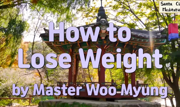 ⚖️ How to Lose Weight: Empty the Mind, Change Your Body | Master Woo Myung | Santa Clara Meditation