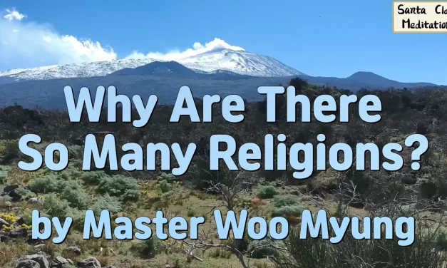 🙏❓ Why Are There So Many Religions? – Q&A with Master Woo Myung | Santa Clara Meditation