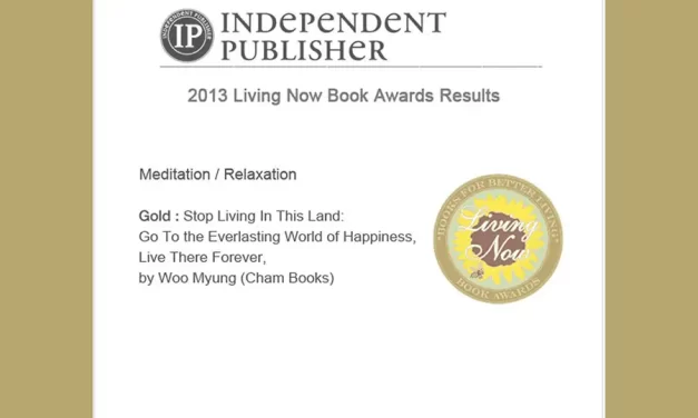 🏆 Master Woo Myung Wins 2013 Living Now Book Award – Gold Medal in Meditation/Relaxation for Stop Living in the Land… | Santa Clara Meditation