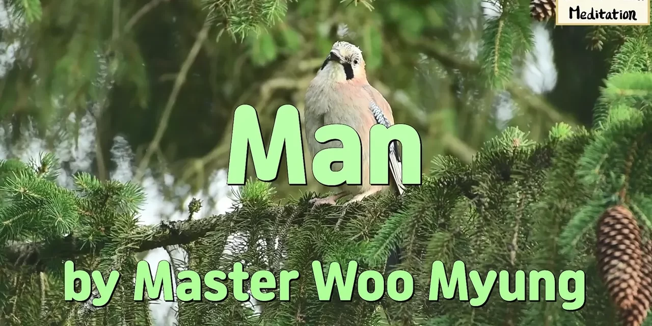 🌌 Man: Heaven, Earth, and Human Are One | Master Woo Myung | Santa Clara Meditation