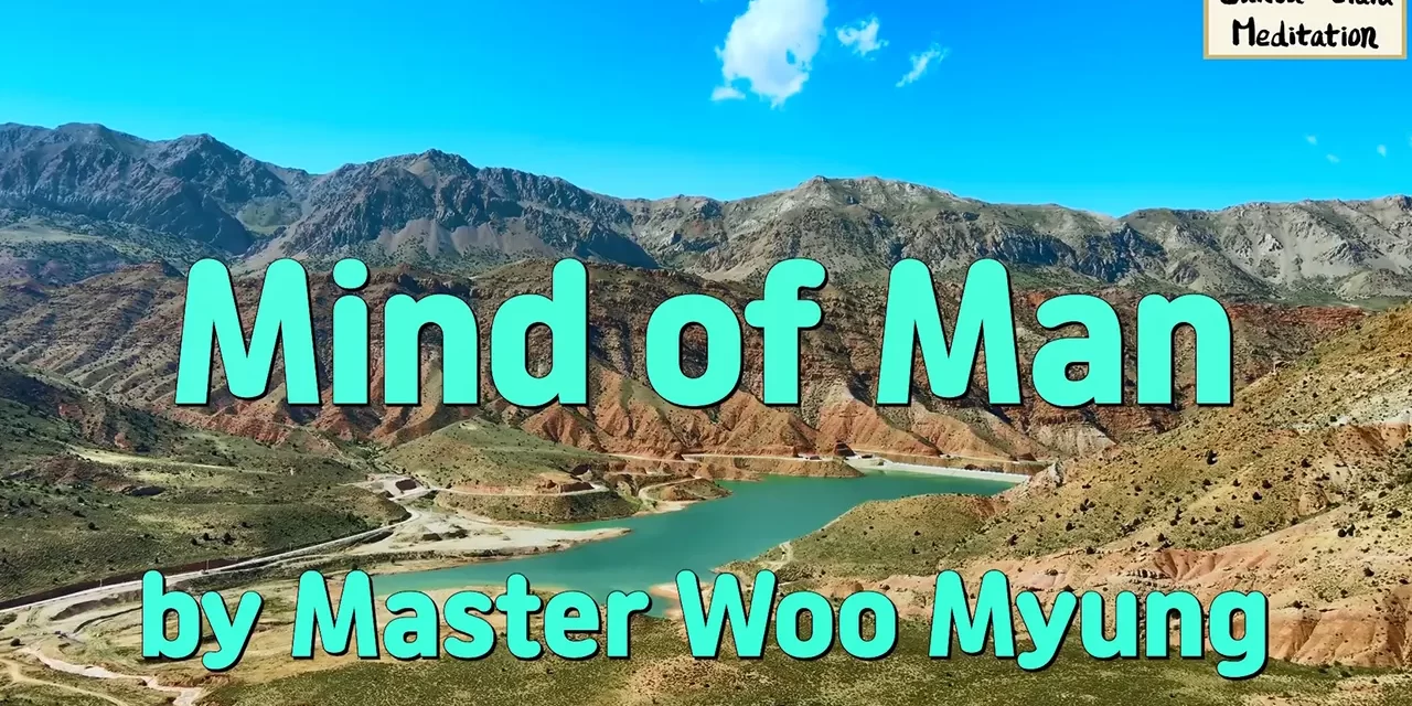 🧘 Mind of Man: the False Self | Master Woo Myung | Santa Clara Meditation