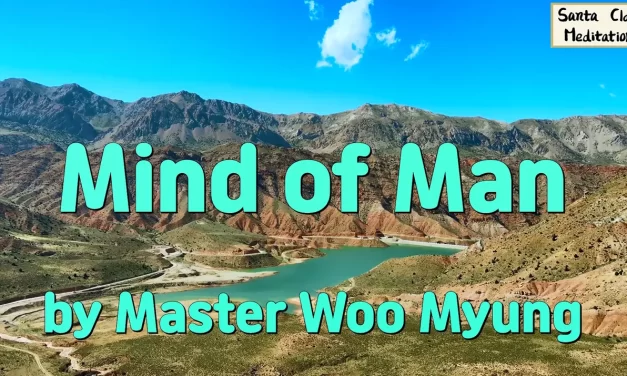 🧘 Mind of Man: the False Self | Master Woo Myung | Santa Clara Meditation