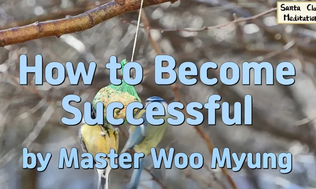 🌟 How to Become Successful: Discard Delusions and Awaken True Mind | Master Woo Myung | Santa Clara Meditation