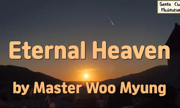 🌈 Eternal Heaven: Becoming the Creator to Live Forever – Master Woo Myung | Santa Clara Meditationhttps://youtu.be/zQ5-ezIpop8🌈 Eternal Heaven: Becoming the Creator to Live Forever – Master Woo Myung | Santa Clara Meditation