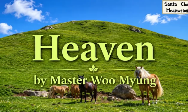 ☁️ Heaven: The True Sky That Simply Exists | Master Woo Myung | Santa Clara Meditation
