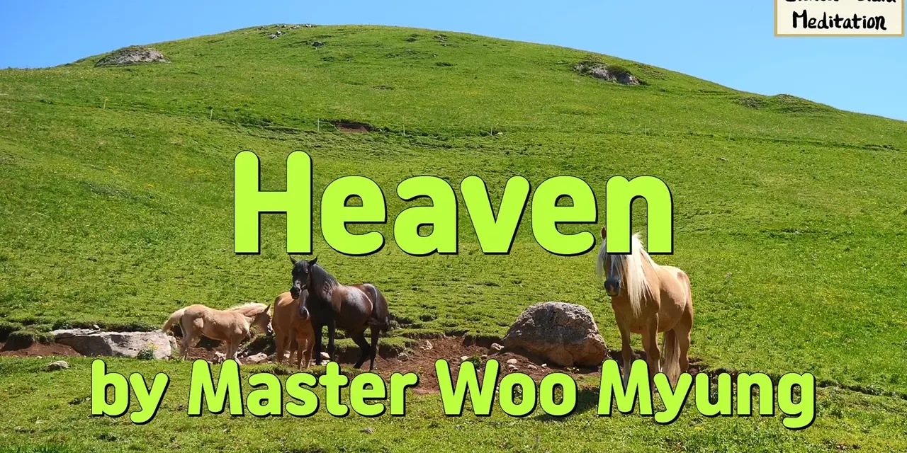 ☁️ Heaven: The True Sky That Simply Exists | Master Woo Myung | Santa Clara Meditation