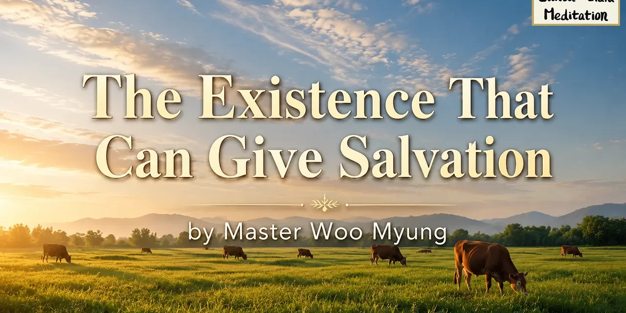 🕊️ The Existence That Can Give Salvation – Master Woo Myung | Santa Clara Meditation
