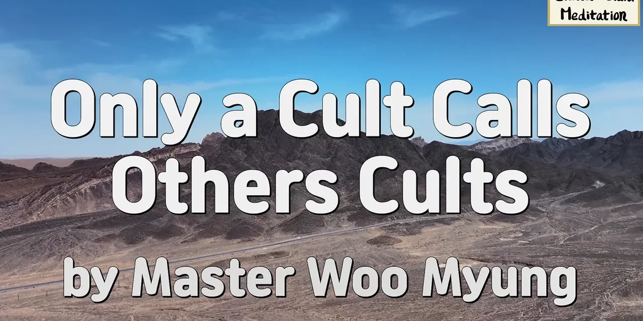 🌍 Only a Cult Calls Others Cults | Master Woo Myung | Santa Clara Meditation