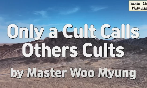 🌍 Only a Cult Calls Others Cults | Master Woo Myung | Santa Clara Meditation