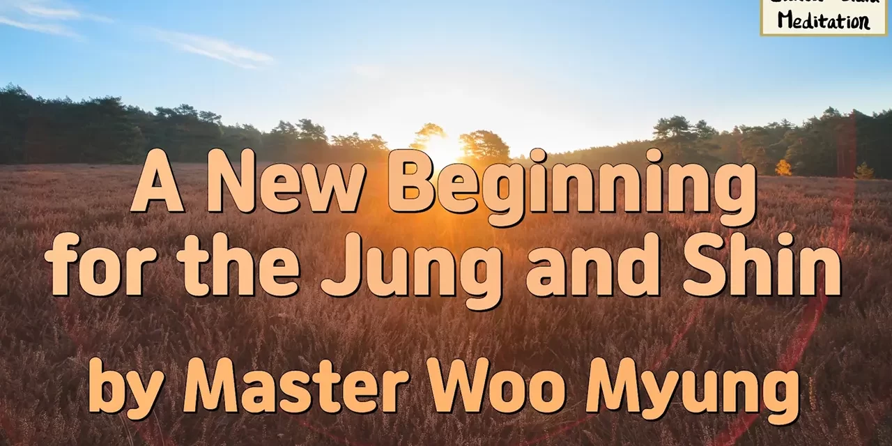 🌅 A New Beginning for the Jung and Shin | Master Woo Myung | Santa Clara Meditation