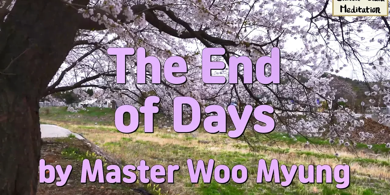 🌅 The End of Days: A New World of Oneness and Paradise on Earth | Master Woo Myung