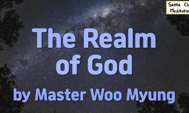 🌠 The Realm of God: A World Beyond Limits | Master Woo Myung | Santa Clara Meditation