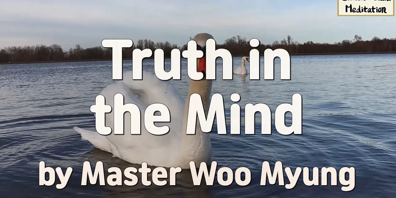 🧭 Truth in the Mind: Living in the Completed Kingdom | Master Woo Myung | Santa Clara Meditation