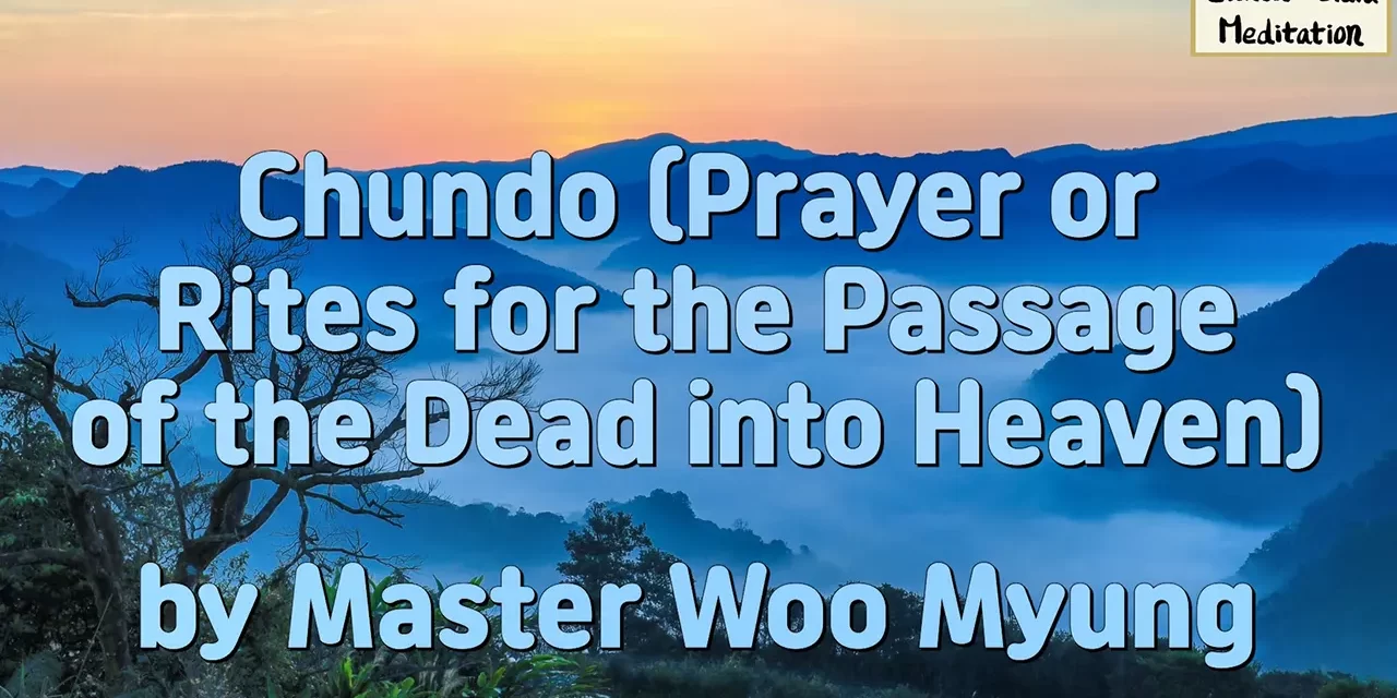 🔔 Chundo: Rites for the Dead and the Living | Master Woo Myung | Santa Clara Meditation