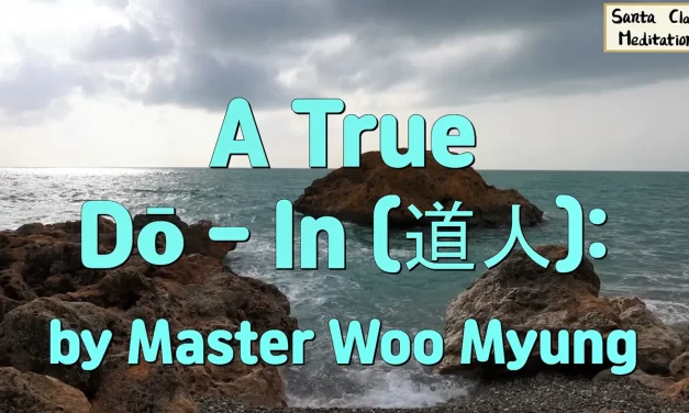 ☯️ A True Dō – In (道人): The Path to Enlightenment | Master Woo Myung | Santa Clara Meditation