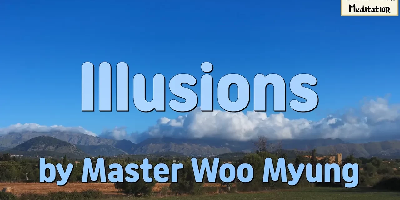 🌫️ Illusions: Chasing the Wind and Clouds | Master Woo Myung | Santa Clara Meditation