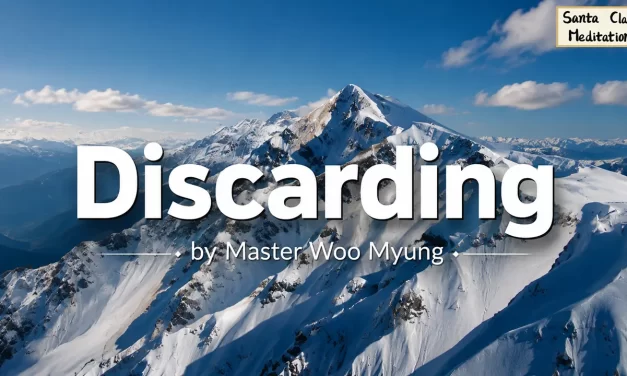🪶 Discarding: Shedding Attachments and Karma | Master Woo Myung | Santa Clara Meditation