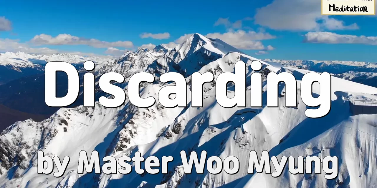 🪶 Discarding: Shedding Attachments and Karma | Master Woo Myung | Santa Clara Meditation