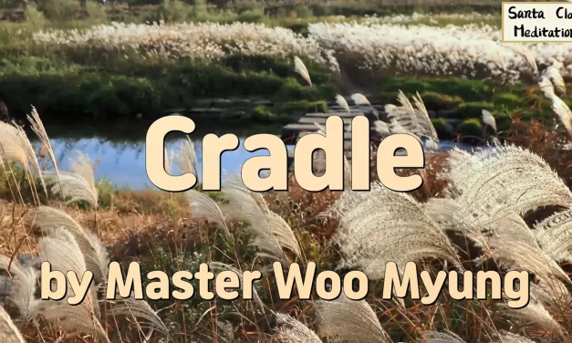 🧺 Cradle: A Mother’s Sorrow and Strength | Master Woo Myung | Santa Clara Meditation