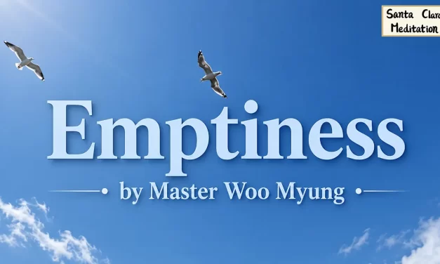 🌌 Emptiness: Becoming One with the Silent Sky | Master Woo Myung | Santa Clara Meditation