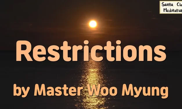 ⛓️ Restrictions: The Attachments That Take Away Freedom | Master Woo Myung | Santa Clara Meditation