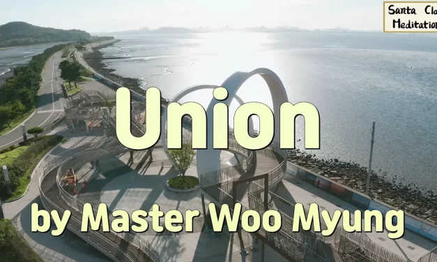 🌐 Union: When Heaven, Earth, and Man Become One | Master Woo Myung | Santa Clara Meditation