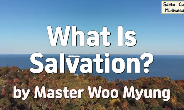 🕊️ What Is Salvation?: Rebirth in the Land of Truth | Master Woo Myung | Santa Clara Meditation