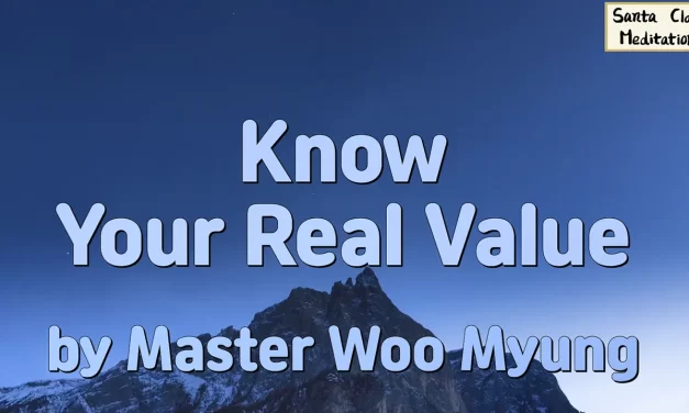 💎 Know Your Real Value: Become the Living Truth – Master Woo Myung | Santa Clara Meditation