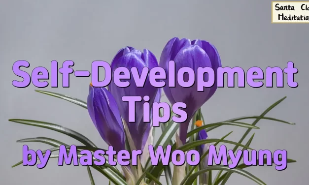 🌌 Self-Development Tips: Wisdom, Personal Growth | Master Woo Myung | Santa Clara Meditation